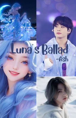 LUNA'S BALLAD ( JUNGKOOK ) Fanfiction cover