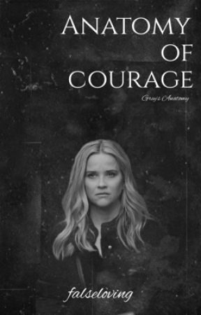 Anatomy of Courage by falseloving