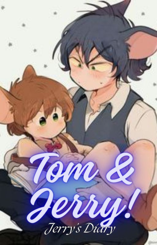 Tom and Jerry ( Jerry's diary ) by CheLilxf