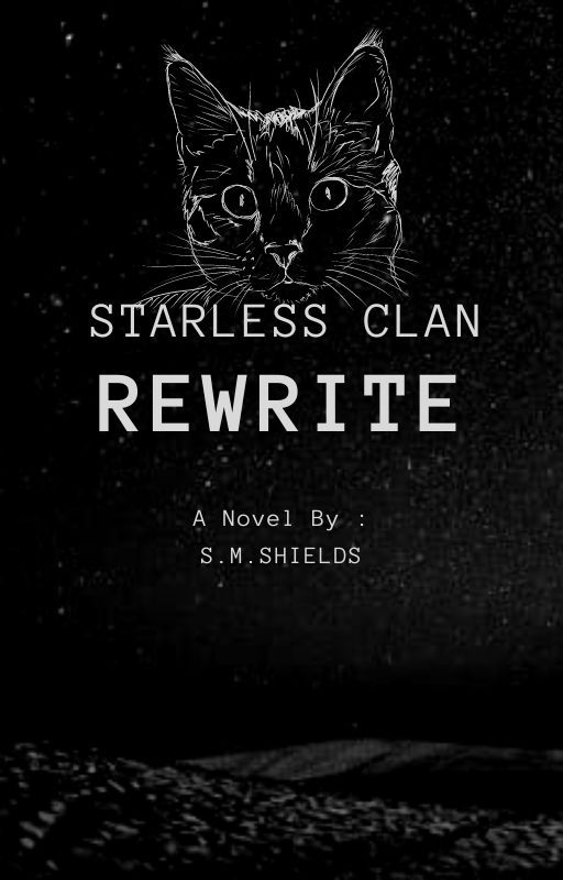 Warriors Rewrite: Starless by Jurass1cSh1elds