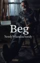 Beg (Negan One Shot) by NeedyWhenImNeedy