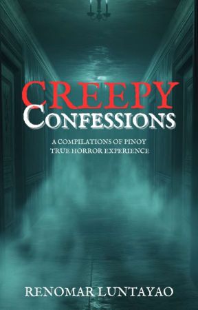 Creepy Confessions (Soon to be published under Bookware Publishing) by DarkWri