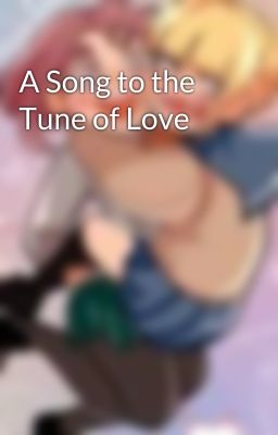 A Song to the Tune of Love cover