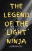 The legend of the light ninja