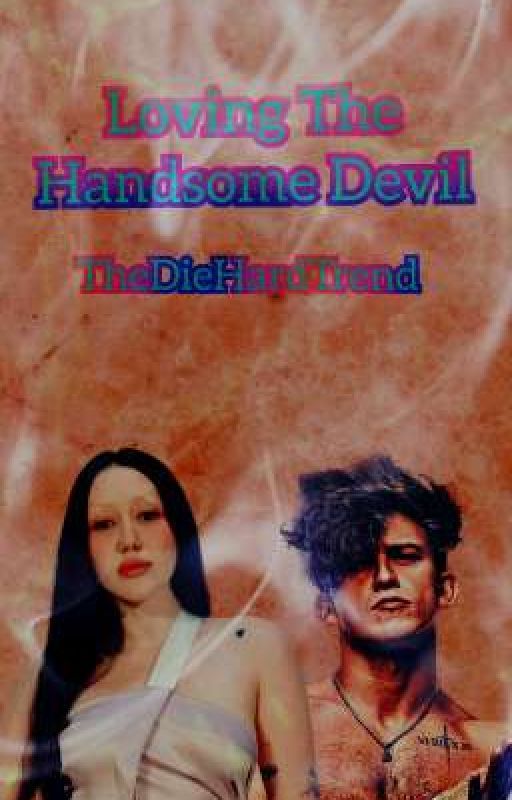 Loving The Handsome Devil by Stardust-Wonders