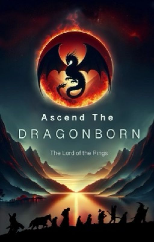 Ascend the Dragonborn | Lord of the Rings by evenstar_