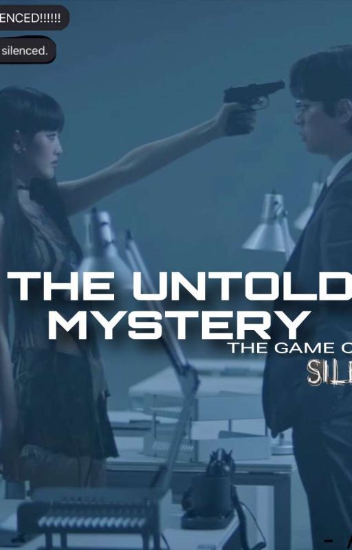 THE untold MYSTERY; THE GAME OF silence by INIANNIRINAR