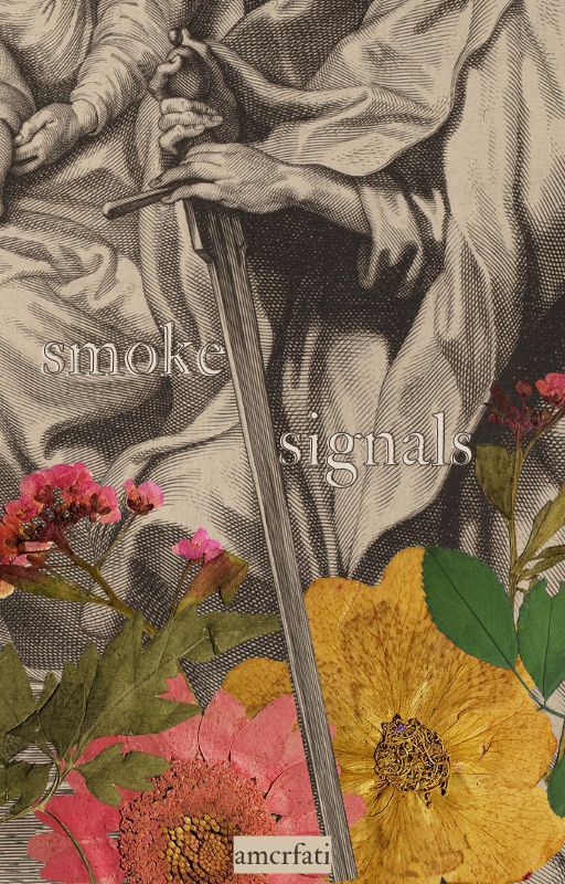 SMOKE SIGNALS by amcrfati