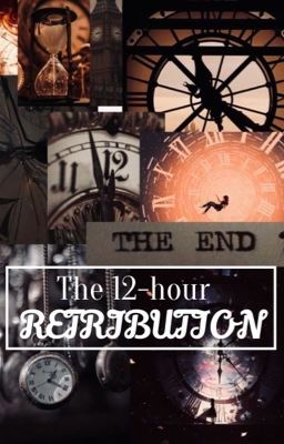 The 12-hour Retribution [Various!BNHA/MHA x OP!reader] cover