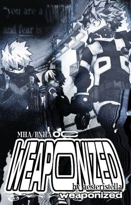 weaponized || MHA/BNHA OC (REWORKED) cover