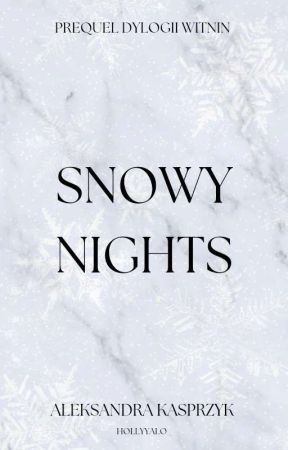 Snowy Nights  by Hollyyalo_