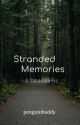 Stranded Memories (Gabenath)  by penguinbuddy_