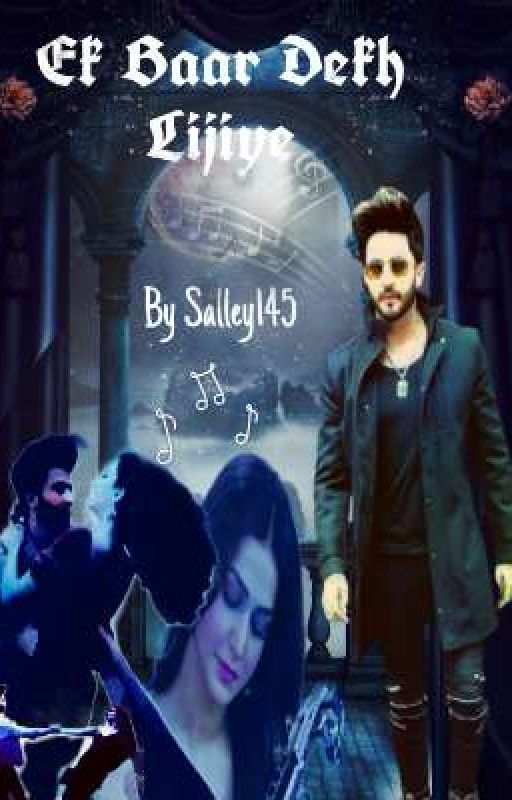 Ek Baar Dekh Lijiye (Completed) by salley145