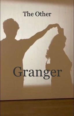 The Other Granger (George Weasley x Reader) cover