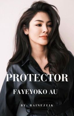 Protector // FayeYoko AU cover