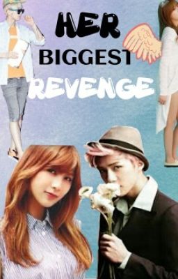 Her Biggest Revenge [Exopink Fanfic] cover