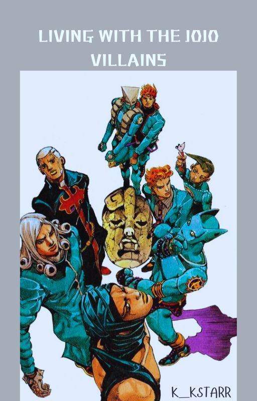 |JoJo Villains x reader| LIVING WITH THE JOJO VILLAINS by K_KSTARR