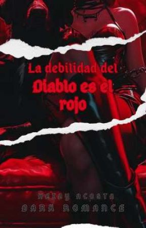 La debilidad del diablo es el rojo by dari_mafiosita7272