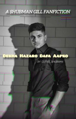 Dekha Hazaro Dafa Aapko - Shubman Gill. cover