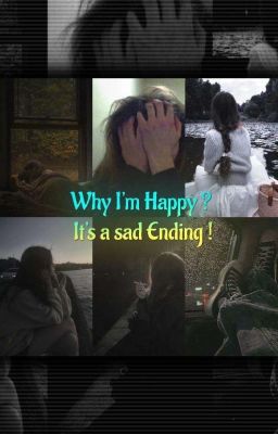 Why I'm Happy... It's a Sad Ending  cover