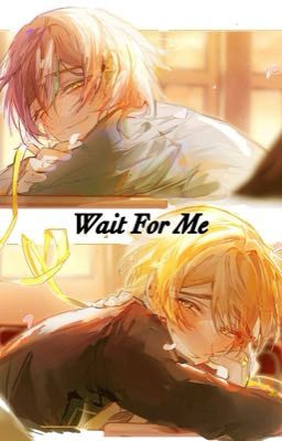 Wait For Me 🎈🌟 cover