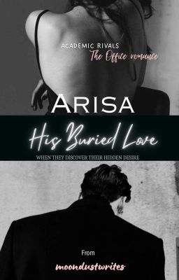 ARISA~ His Buried Love cover