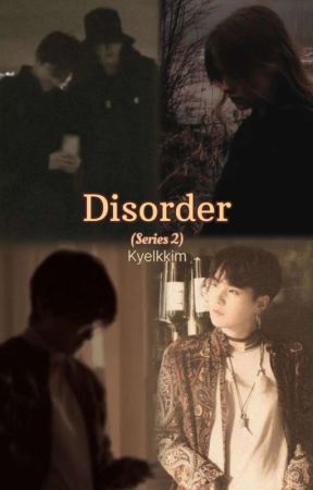 Disorder II | Bts X Reader ff by KyelkKim