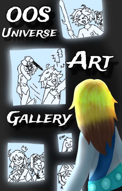 ●OOS UNIVERSE● || !!ART GALLERY!!  by Agent_Geek_120452