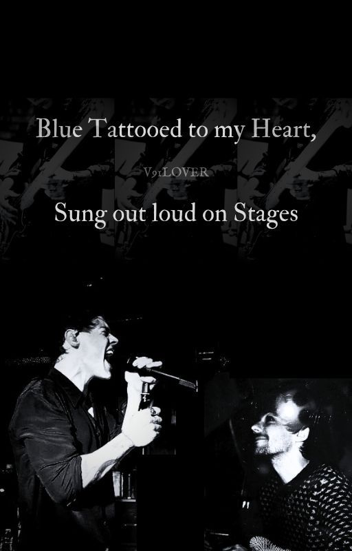 Blue Tattooed to my Heart, Sung out loud on Stages || L.S. by V91LOVER