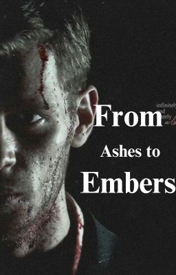 From Ashes To Embers(Klaus Mikaelson) cover