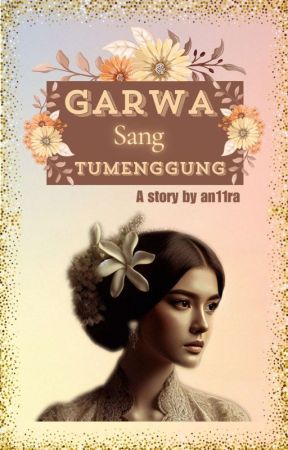 Garwa Sang Tumenggung by an11ra