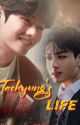 Taehyung's LIFE  វគ្គ១ |Complete✓| by Khun_Neary