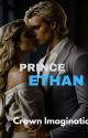 PRINCE ETHAN (Sequel To His Contract Marriage) Book 1, Part Two. by Crown_Imagination73