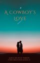 A Cowboy's Love (Ford Brothers Book #3) by XJAMSTERX