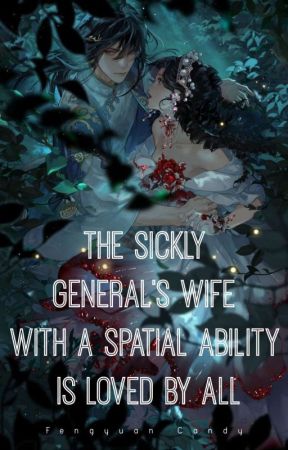 The Sickly General's Wife With A Spatial Ability Is Loved By All by Sufyanaza