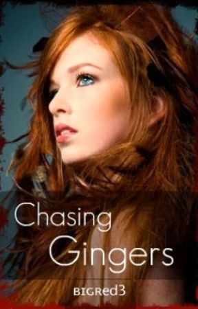 Chasing Gingers by BigRed3