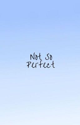 Not So Perfect (West Coast Campus Book 4) cover