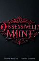 obsessively mine by NosheenHassan1