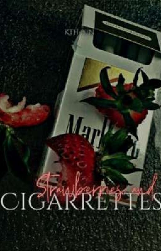 Strawberries and cigarettes ~•KTH•~ by Jeon_Asla