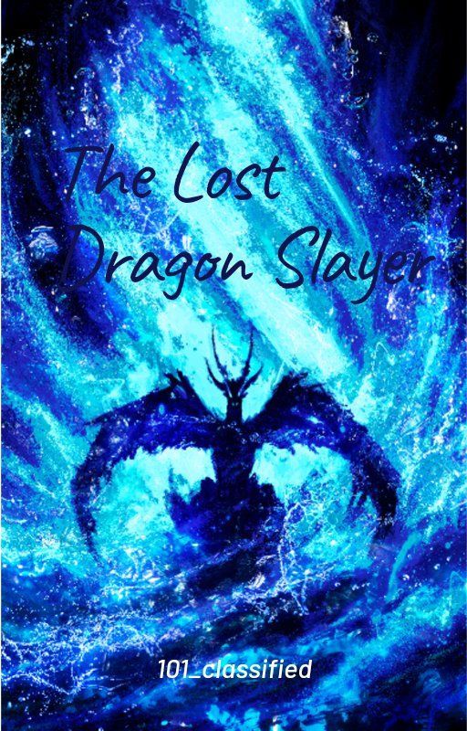 The Lost Dragon Slayer | reader insert by 101_classified