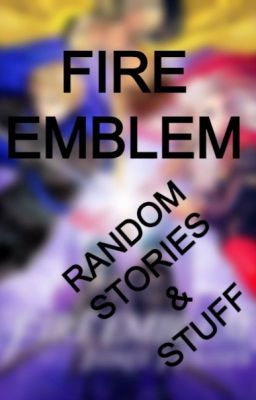 Random Fire Emblem Stories cover