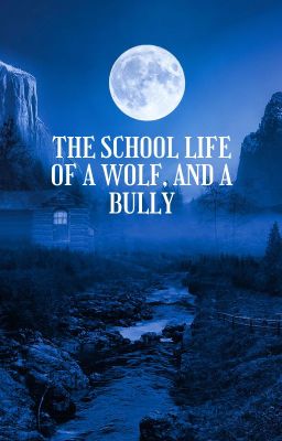 The School Life of a Wolf, and a Bully cover