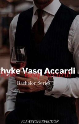 Bachelor Series 1: Rhyke Vasq Accradi cover