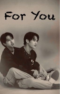 FOR YOU. (A MINSUNG FANFIC.) cover