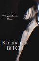 Karma is a BITCH (BECKFREEN) G!P by jnlsfrnbcky