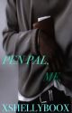 Pen Pal, ME. [MxM] (Short Story) by xshellyboox