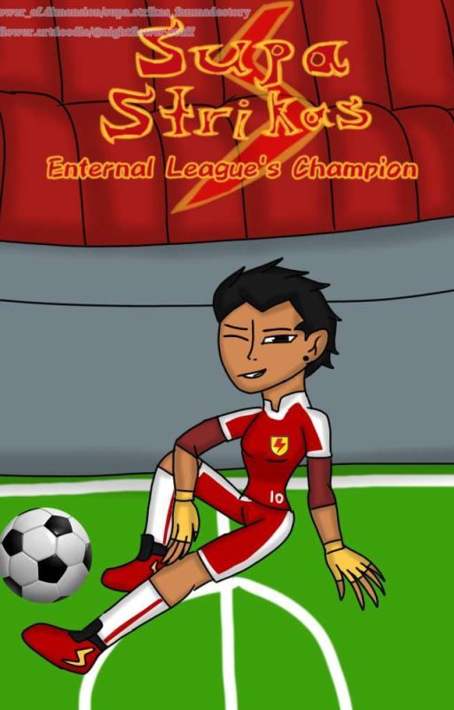 Supa Strikas: Enternal League's Champion  by Nightbooklet