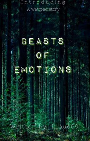 Beasts of Emotions  by inoue69