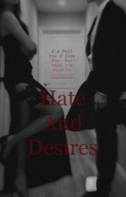 HATE AND DESIRES (mafia enemies to lovers romance ) cover