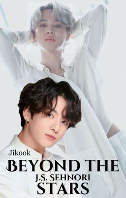 Beyond The Stars (BTS) || Jikook || (Complete ✅) cover